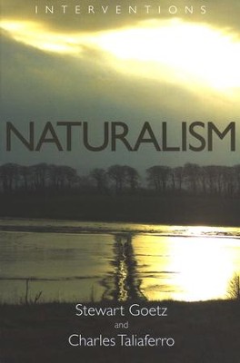 Naturalism  -     By: Stewart Goetz, Charles Taliaferro
