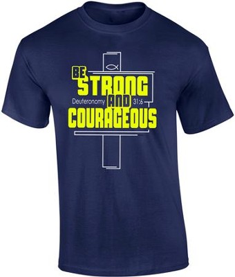 Be Strong and Courageous Shirt, Navy, XX-Large  - 
