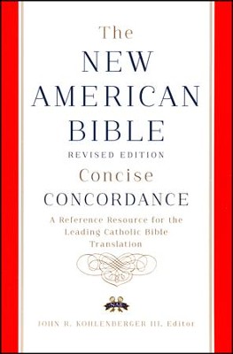 The New American Bible, Concise Concordance, Hardcover, Revised Edition  -     Edited By: John Kohlenberger
    By: John Kohlenberger(Ed.)
