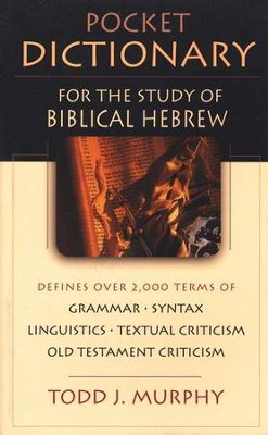 Pocket Dictionary for the Study of Biblical Hebrew  -     By: Todd J. Murphy
