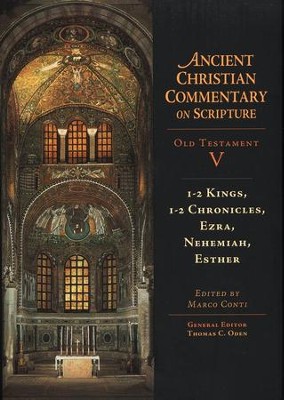 1-2 Kings, 1-2 Chronicles, Ezra, Nehemiah, Esther: Ancient Christian Commentary on Scripture, OT Volume 5 [ACCS]    -     Edited By: Marco Conti, Thomas C. Oden
    By: Edited by Marco Conti
