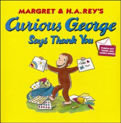 Curious George Says Thank You  -     By: H.A. Rey
