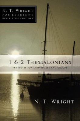 1 & 2 Thessalonians: N.T. Wright for Everyone Bible Study Guides   -     By: N.T. Wright, Patty Pell
