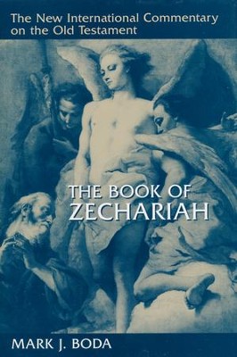 Book of Zechariah: New International Commentary on the Old Testament    -     By: Mark J. Boda
