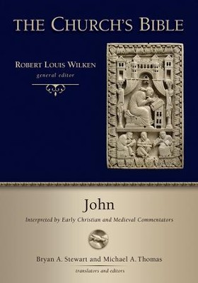 John: Interpreted by Early Christian and Medieval Commentators  (The Church's Bible)  -     Edited By: Robert Louis Wilken, Bryan A. Stewart, Michael A. Thomas
    Translated By: Bryan A. Stewart

