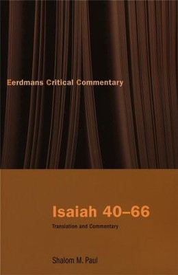 Isaiah 40-66: A Commentary  -     By: Shalom M. Paul
