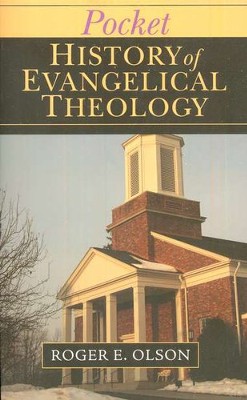Pocket History of Evangelical Theology  -     By: Roger E. Olson
