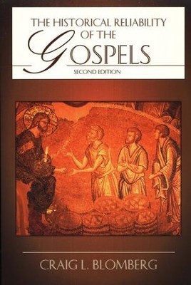 The Historical Reliability of the Gospels, Second Edition  -     By: Craig L. Blomberg
