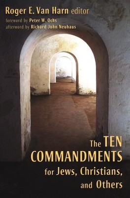 The Ten Commandments for Jews, Christians, and Others  -     By: Roger E. Van Harn

