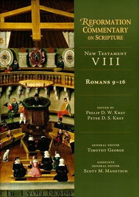 Romans 9-16: Reformation Commentary on Scripture [RCS]  -     By: Philip D.W. Krey, Peter D.S. Krey
