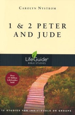 1 & 2 Peter and Jude, LifeGuide Scripture Bible Studies  -     By: Carolyn Nystrom
