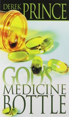 God's Medicine Bottle   -     By: Derek Prince
