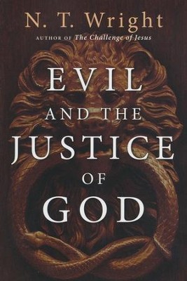 Evil and the Justice of God  -     By: N.T. Wright
