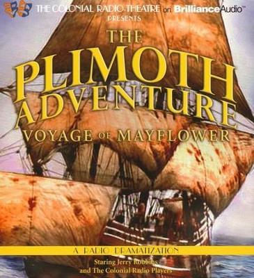 The Plimoth Adventure - Voyage of the Mayflower: A Radio Dramatization on CD  -     Narrated By: Jerry Robbins, The Colonial Radio Players
    By: Jerry Robbins
