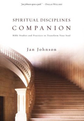 Spiritual Disciplines Companion: Bible Studies and Practices to Transform Your Soul  -     By: Jan Johnson

