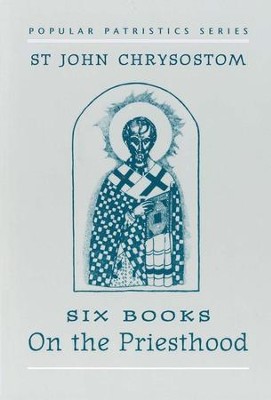 Six Books on the Priesthood (Popular Patristics)   -     Translated By: Graham Neville
    By: St. John Chrysostom
