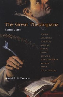 The Great Theologians: A Brief Guide  -     By: Gerald R. McDermott
