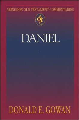 Daniel: Abingdon Old Testament Commentaries   -     By: Donald E. Gowan
