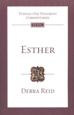 Esther: Tyndale Old Testament Commentary [TOTC]   -     By: Debra Reid
