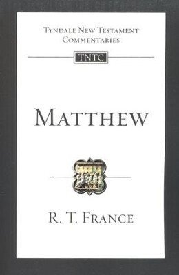 Matthew: Tyndale New Testament Commentary [TNTC]  -     By: R.T. France
