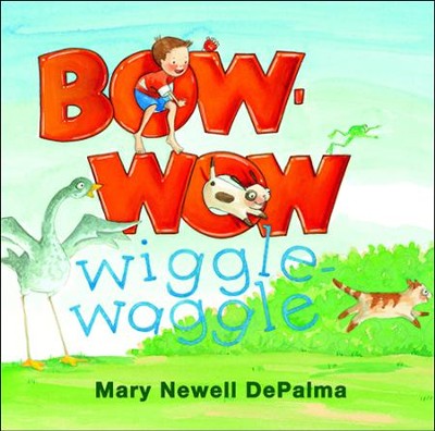 Bow-Wow Wiggle-Waggle  -     By: Mary Newell DePalma

