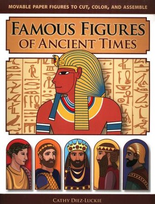 Famous Figures of Ancient Times   -     By: Cathy Diez-Luckie
