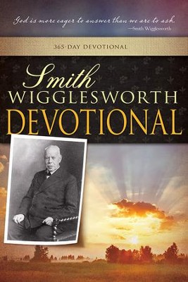 Smith Wigglesworth Devotional: 365 Day Devotional   -     By: Smith Wigglesworth
