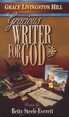 Gracious Writer for God   -     By: Betty Steele Everett

