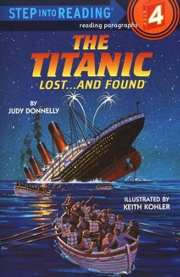 Step Into Reading: The Titanic, Lost...And Found, Step 4  -     By: Judy Donnelly
