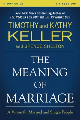 The Meaning of Marriage Study Guide  -     By: Timothy Keller
