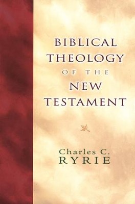 Biblical Theology of the New Testament  -     By: Charles C. Ryrie
