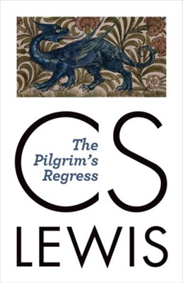 The Pilgrim's Regress  -     By: C.S. Lewis

