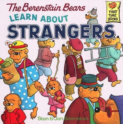 The Berenstain Bears Learn About Strangers   -     By: Stan Berenstain, Jan Berenstain
