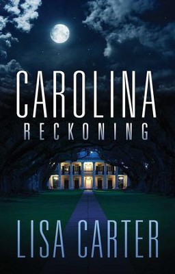 Carolina Reckoning - eBook  -     By: Lisa Carter
