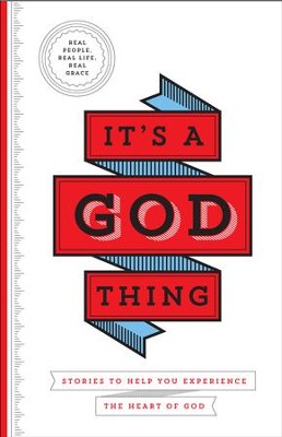 It's a God Thing ... Stories to Help You Experience the Heart of God  -     By: Freeman-Smith
