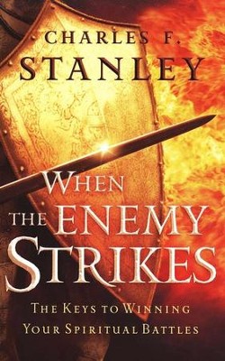 When the Enemy Strikes  -     By: Charles F. Stanley
