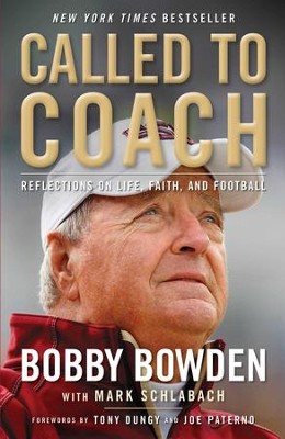 Called to Coach: Reflections on Life, Faith, and Football - eBook  -     By: Bobby Bowden, Mark Schlabach
