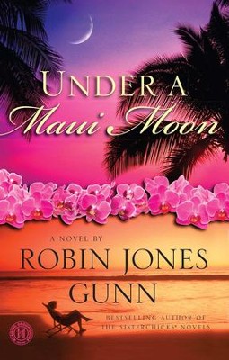 Under a Maui Moon: A Novel - eBook  -     By: Robin Jones Gunn
