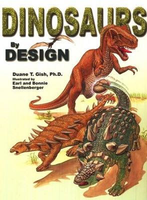 Dinosaurs by Design   -     By: Duane Gish
