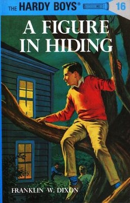 The Hardy Boys' Mysteries #16: A Figure in Hiding   -     By: Franklin W. Dixon
