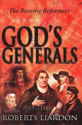 God's Generals II: The Roaring Reformers   -     By: Roberts Liardon
