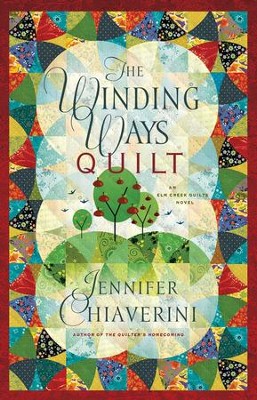 The Winding Ways Quilt: An Elm Creek Quilts Novel - eBook  -     By: Jennifer Chiaverini
