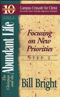 The Christian & the Abundant Life Step 2, 10 Basic Steps Toward Christian Maturity  -     By: Bill Bright
