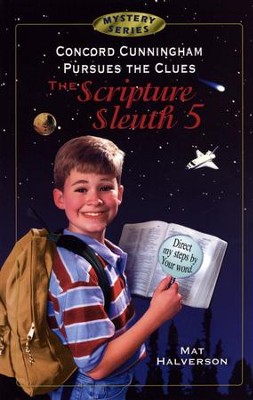 Concord Cunningham Pursues the Clues, The Scripture Sleuth #5  -     By: Mat Halverson
