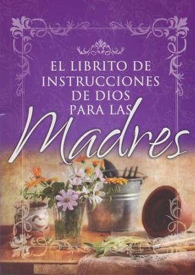 Librito de instrucciones de Dios para madres  (Little Instruction Book for Mothers, Spanish)  - 