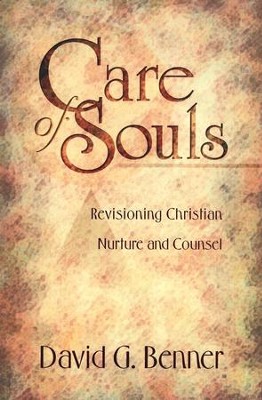 Care of Souls  -     By: David G. Benner
