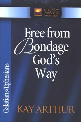 Free from Bondage God's Way (Galatians & Ephesians)   -     By: Kay Arthur
