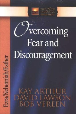 Overcoming Fear and Discouragement (Ezra, Nehemiah, Esther)  -     By: Kay Arthur

