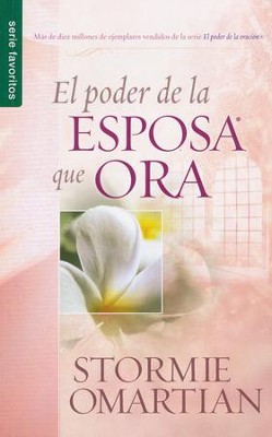 El Poder de La Esposa Que Ora (The Power of a Praying Wife)   -     By: Stormie Omartian
