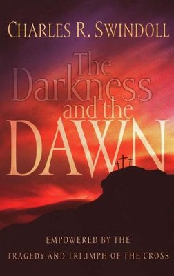 The Darkness and the Dawn  -     By: Charles R. Swindoll
